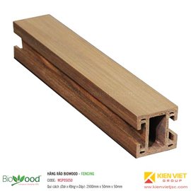 Thanh trụ hàng rào Fencing 50x50mm Biowood MSP05050