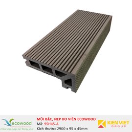 Mũi bậc, nẹp bo viền Ecowood 95H45-A | 95x45mm