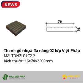 Thanh gỗ nhựa đa năng 02 lớp Việt Pháp TDN2L01C2.2 | 16x70x2200mm